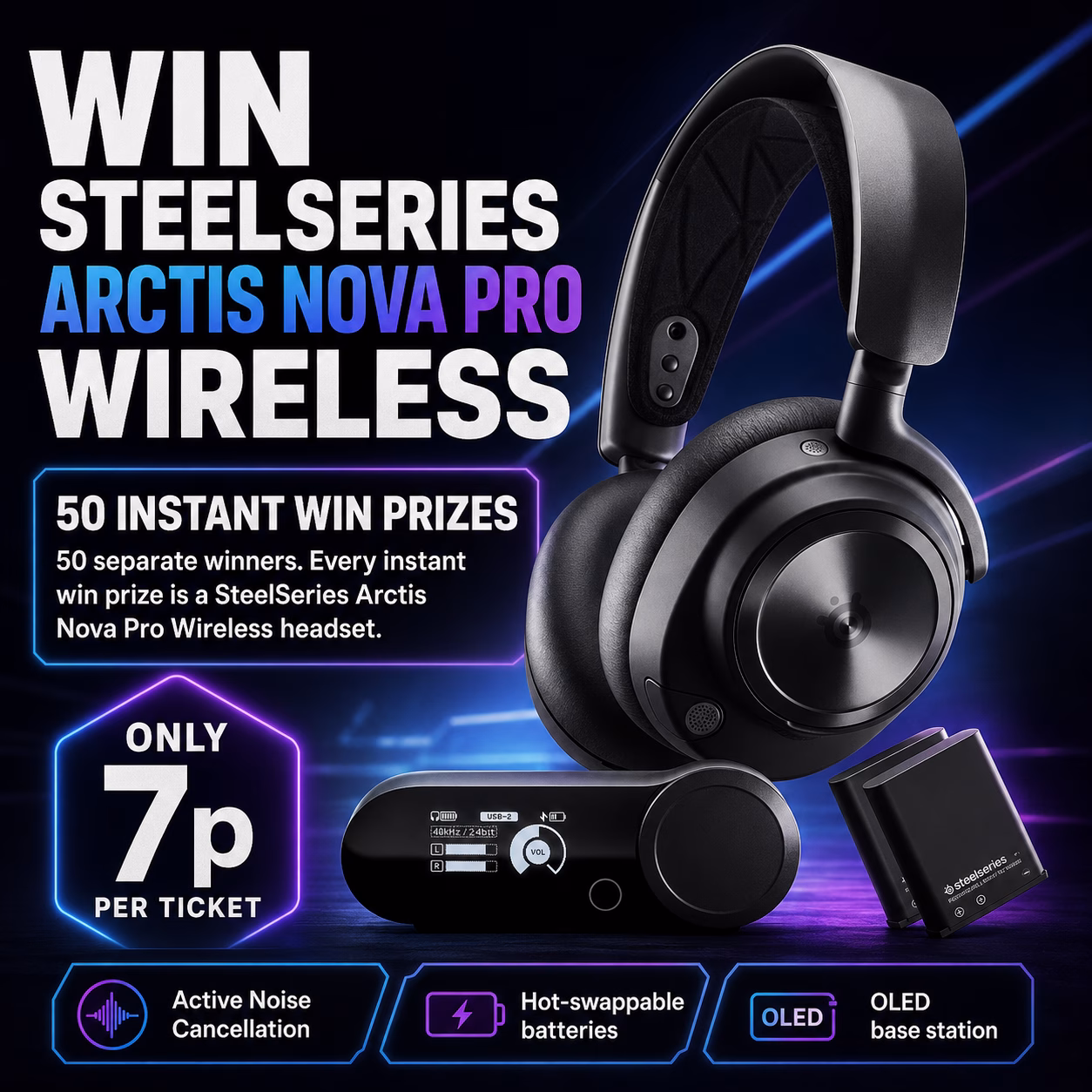 SteelSeries Arctis Nova Pro Wireless | 50 Instant Wins | 7p Per Ticket